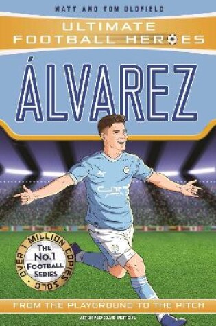 Cover of Alvarez (Ultimate Football Heroes - The No.1 football series)