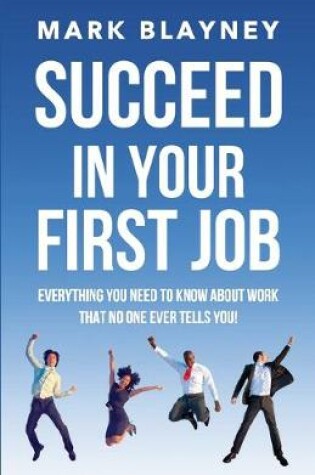 Cover of Succeed In Your First Job