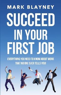 Book cover for Succeed In Your First Job