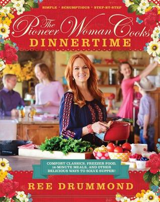 Book cover for The Pioneer Woman Cooks: Dinnertime Iba