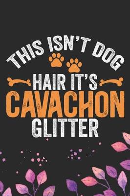 Book cover for This Isn't Dog Hair It's Cavachon Glitter