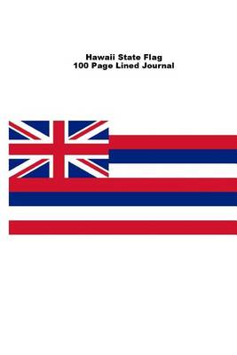 Book cover for Hawaii State Flag 100 Page Lined Journal