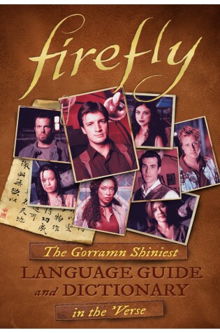 Cover of Firefly: The Gorramn Shiniest Language Guide and Dictionary in the 'Verse