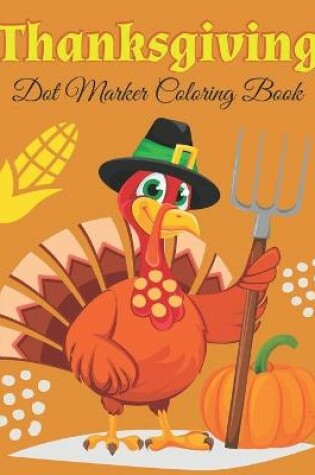 Cover of Thanksgiving Dot Marker Coloring Book