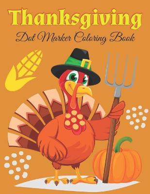 Book cover for Thanksgiving Dot Marker Coloring Book