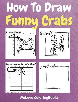 Book cover for How To Draw Funny Crabs