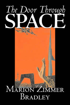 Book cover for The Door Through Space by Marion Zimmer Bradley, Science Fiction, Adventure, Space Opera, Literary