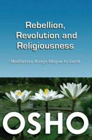 Cover of Rebellion, Revolution & Religiousness