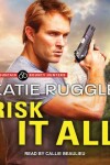 Book cover for Risk it All