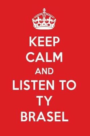 Cover of Keep Calm and Listen to Ty Brasel