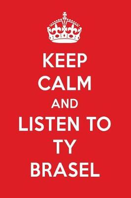 Book cover for Keep Calm and Listen to Ty Brasel