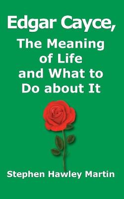 Book cover for Edgar Cayce, The Meaning of Life and What to Do About It