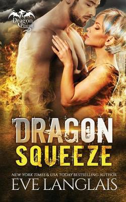 Dragon Squeeze by Eve Langlais