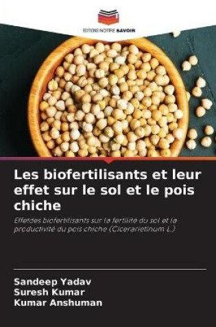 Cover of Les biofertilisants et leur effet sur le sol et le pois chiche