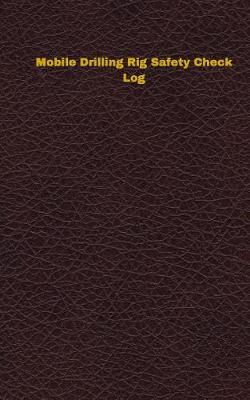 Book cover for Mobile Drilling Rig Safety Check Log