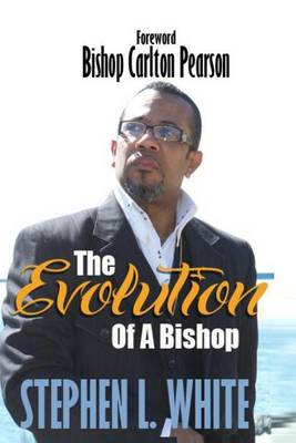 Book cover for The Evolution Of A Bishop