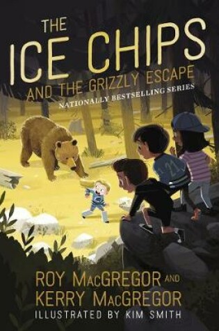 Cover of The Ice Chips and the Grizzly Escape