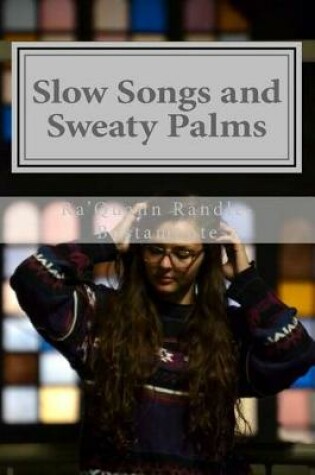 Cover of Slow Songs and Sweaty Palms