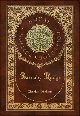 Book cover for Barnaby Rudge (Royal Collector's Edition) (Case Laminate Hardcover with Jacket)