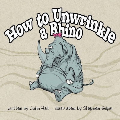 Book cover for How to Unwrinkle a Rhino