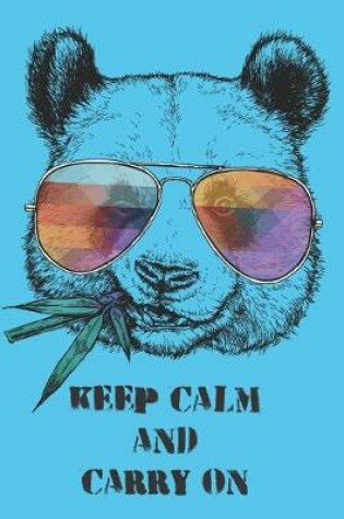 Cover of Cool Panda Bear Keep Calm And Carry On 12 Month Academic Journal For Students, Teachers & Parents