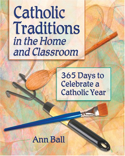 Book cover for Catholic Traditions in the Home and Classroom