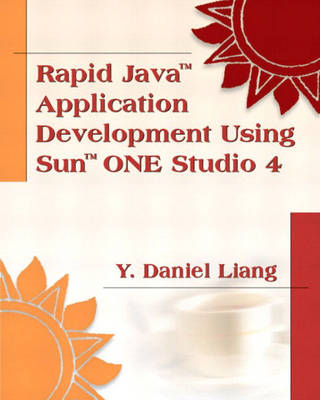 Book cover for Rapid Java Application Development with Sun ONE Studio 4