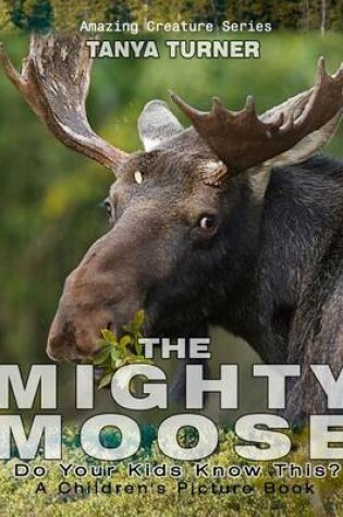 Cover of The Mighty Moose