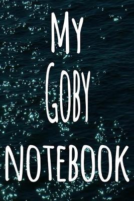 Book cover for My Goby Notebook