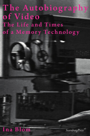 Cover of The Autobiography of Video – The Life and Times of a Memory Technology