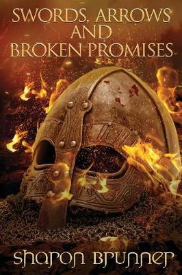 Book cover for Swords, Arrows and Broken Promises