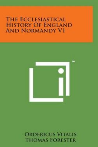 Cover of The Ecclesiastical History of England and Normandy V1