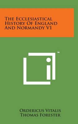 Book cover for The Ecclesiastical History of England and Normandy V1