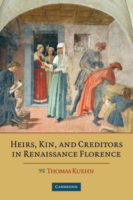 Book cover for Heirs, Kin, and Creditors in Renaissance Florence