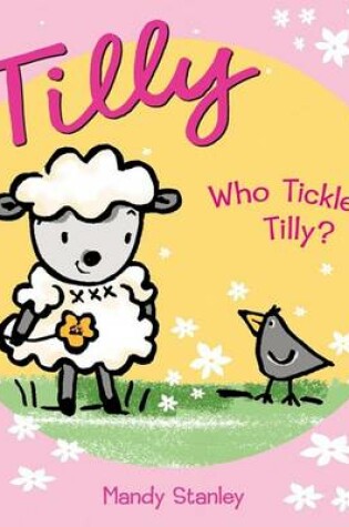 Cover of Who Tickled Tilly?