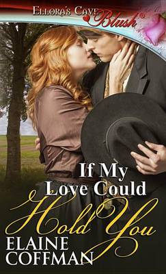 Book cover for If My Love Could Hold You