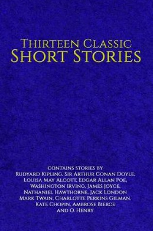 Cover of Thirteen Classic Short Stories