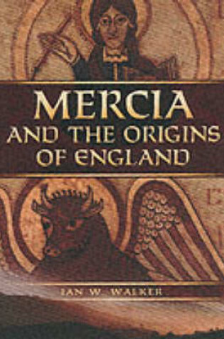 Cover of Mercia and the Origins of England