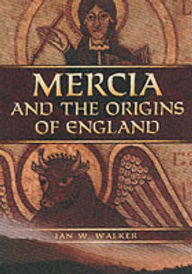 Cover of Mercia and the Origins of England