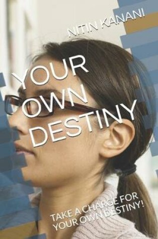 Cover of Your Own Destiny