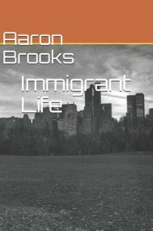 Cover of Immigrant Life