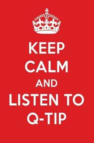 Cover of Keep Calm and Listen to Q-Tip