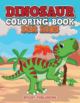 Book cover for Dinosaur Coloring Book For Kids