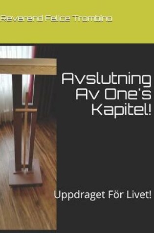 Cover of Avslutning Av One's Kapitel!