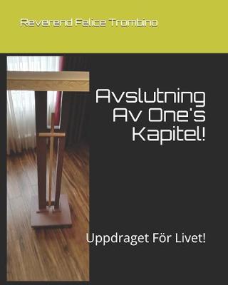 Book cover for Avslutning Av One's Kapitel!