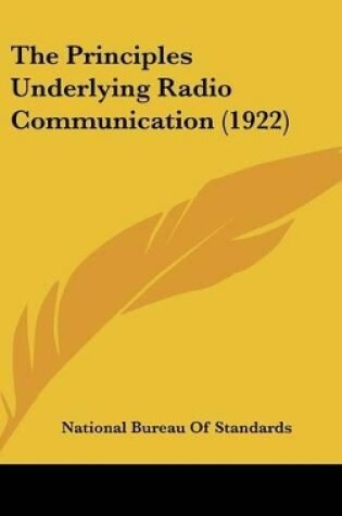 Cover of The Principles Underlying Radio Communication (1922)