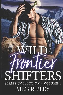 Book cover for Wild Frontier Shifters Series Collection - Volume 1