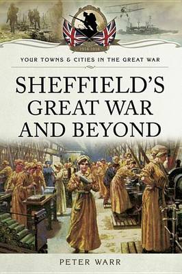 Book cover for Sheffield's Great War and Beyond, 1916-1918
