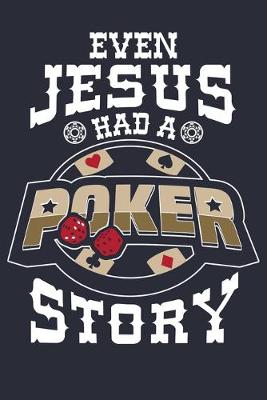 Cover of Even Jesus Had A Poker Story