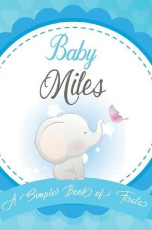 Cover of Baby Miles A Simple Book of Firsts